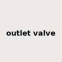 outlet valve是什么意思