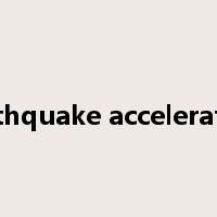 earthquake acceleration是什么意思