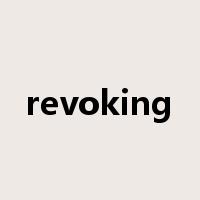 revoking是什么意思