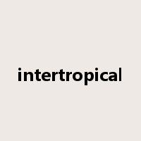 intertropical是什么意思