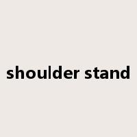 shoulder stand是什么意思