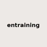 entraining是什么意思