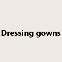 Dressing gowns是什么意思
