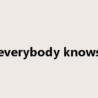 everybody knows是什么意思