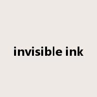 invisible ink是什么意思