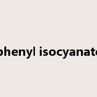 phenyl isocyanate是什么意思