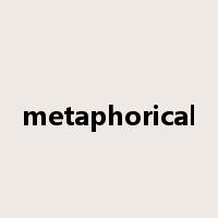 metaphorical是什么意思