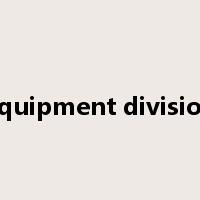 equipment division是什么意思