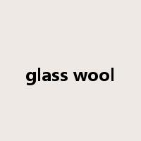 glass wool是什么意思