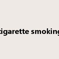 cigarette smoking是什么意思