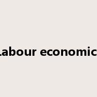 Labour economics是什么意思