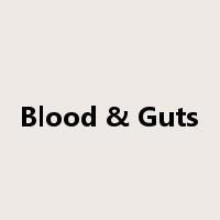Blood & Guts是什么意思
