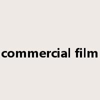 commercial film是什么意思