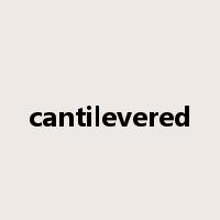 cantilevered是什么意思