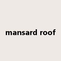 mansard roof是什么意思