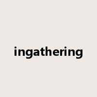 ingathering是什么意思
