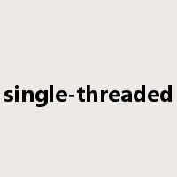 single-threaded是什么意思