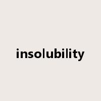 insolubility是什么意思
