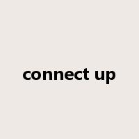 connect up是什么意思