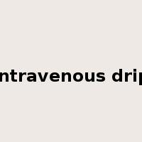 intravenous drip是什么意思