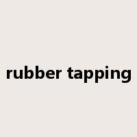 rubber tapping是什么意思