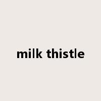 milk thistle是什么意思