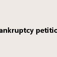 bankruptcy petition是什么意思