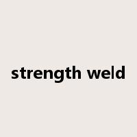 strength weld是什么意思
