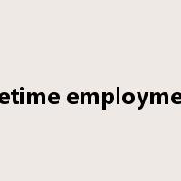 lifetime employment是什么意思