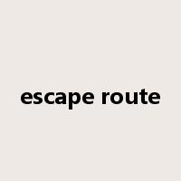 escape route是什么意思