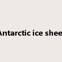 Antarctic ice sheet是什么意思
