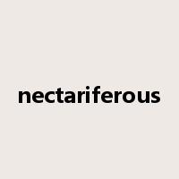 nectariferous是什么意思
