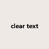 clear text是什么意思
