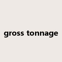 gross tonnage是什么意思