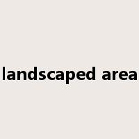 landscaped area是什么意思