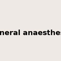 general anaesthesia是什么意思