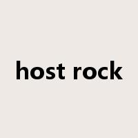 host rock是什么意思