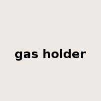 gas holder是什么意思