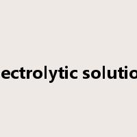 electrolytic solution是什么意思