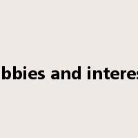 hobbies and interests是什么意思