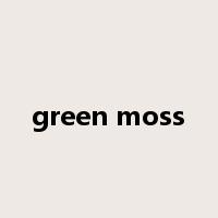 green moss是什么意思