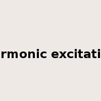 harmonic excitation是什么意思