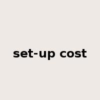 set-up cost是什么意思