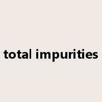 total impurities是什么意思