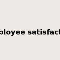 employee satisfaction是什么意思