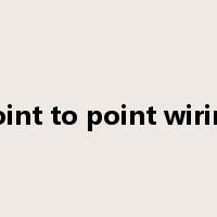 point to point wiring是什么意思