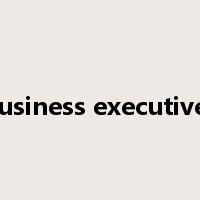 Business executives是什么意思