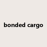 bonded cargo是什么意思