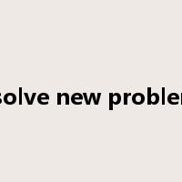 resolve new problems是什么意思