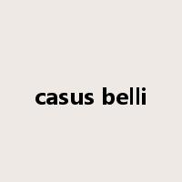 casus belli是什么意思